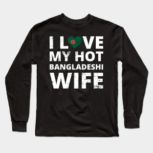 I Love My HOT Bangladeshi Wife VINTAGE Long Sleeve T-Shirt